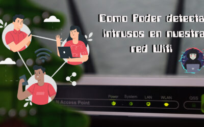 Como Poder detectar intrusos en nuestra red Wifi