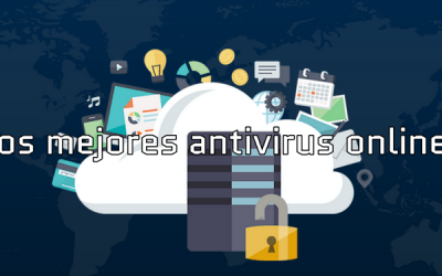 Los mejores antivirus en línea gratis (scanner online)